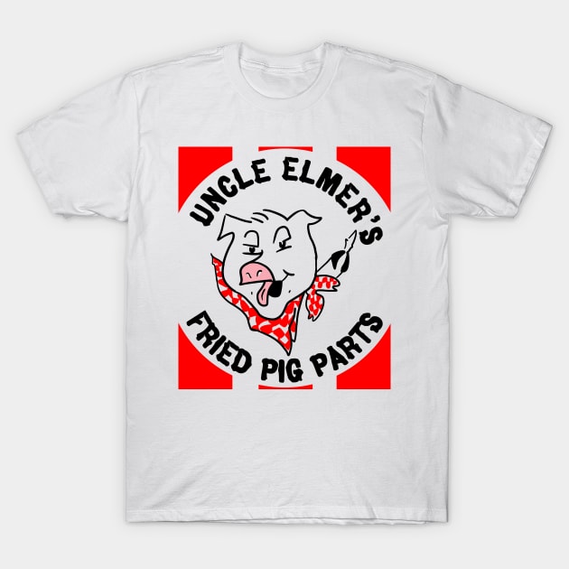 Uncle Elmer's Fried Pig Parts T-Shirt by kthorjensen